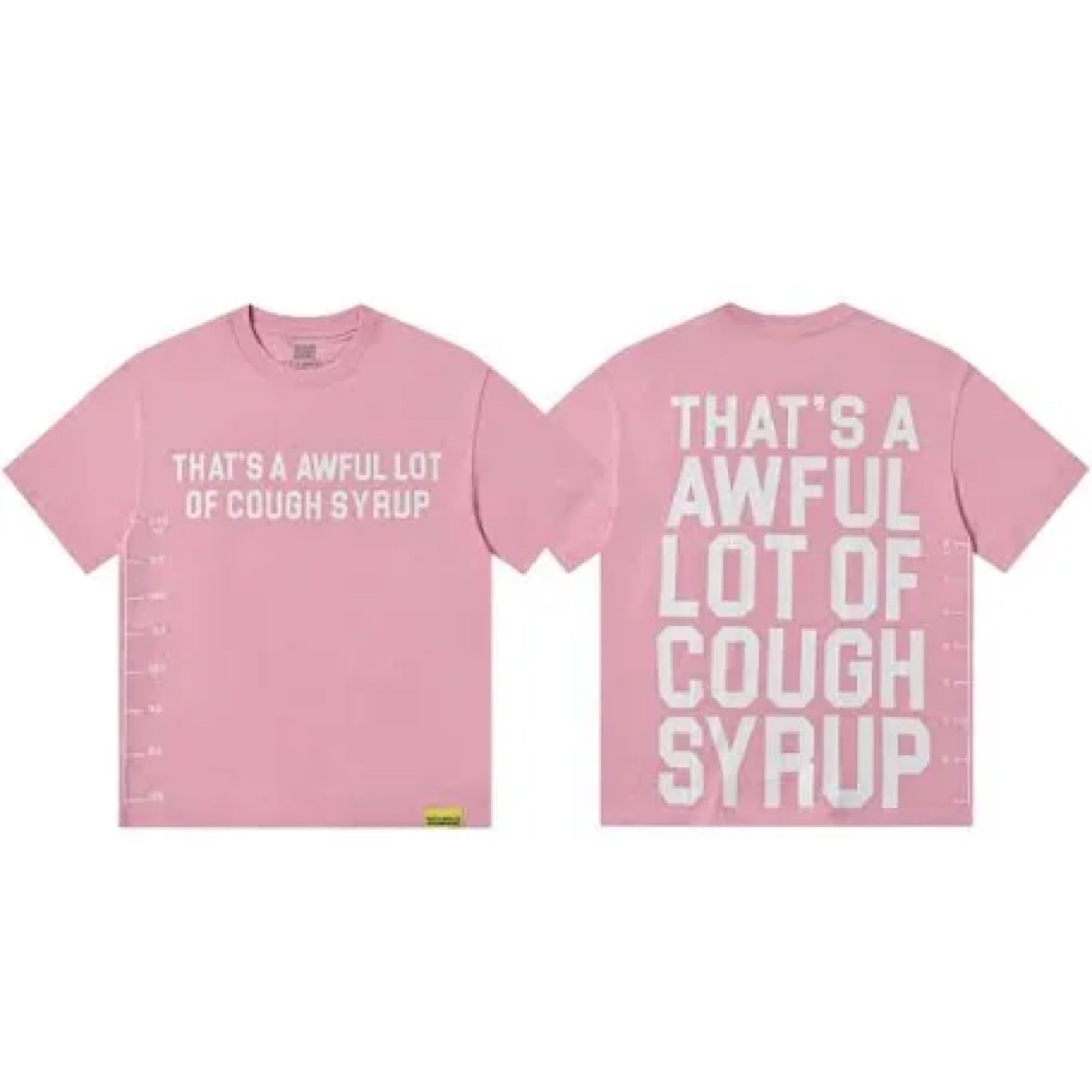 Awful Lot of Cough Syrup “Pink”